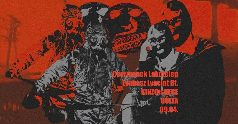 CSERMANEK LAKÓTELEP, LYUHÁSZ LYÁCINT BT., KINZOisHERE koncert Budapesten (Legenda Sörfőzde Center)